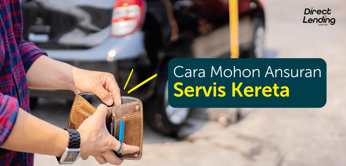 7 Cara Bayar Servis Kereta Pay Later Pun Ada Direct Lending 5752