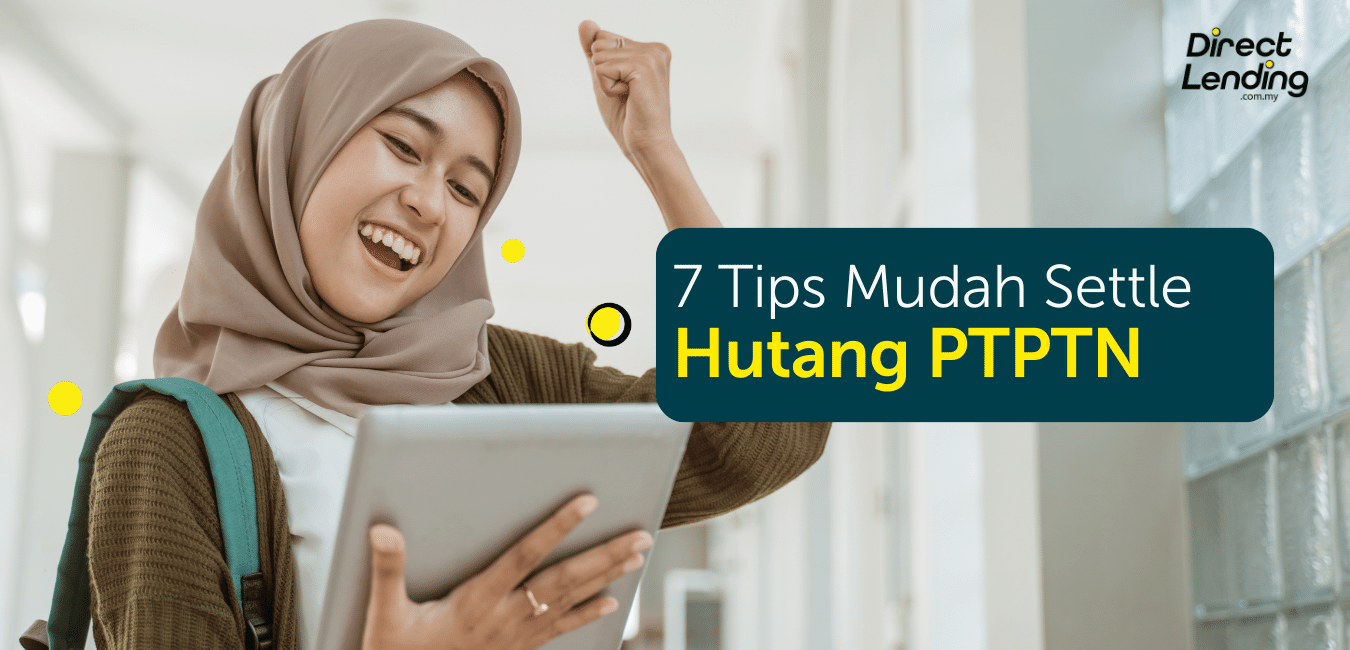 7 Cara Bijak Bayar PTPTN, Bebas Hutang Dengan Lebih Cepat